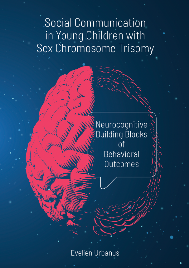 Social communication in young children with sex chromosome trisomy: Neurocognitive building blocks of behavioral outcomes door Evelien Urbanus