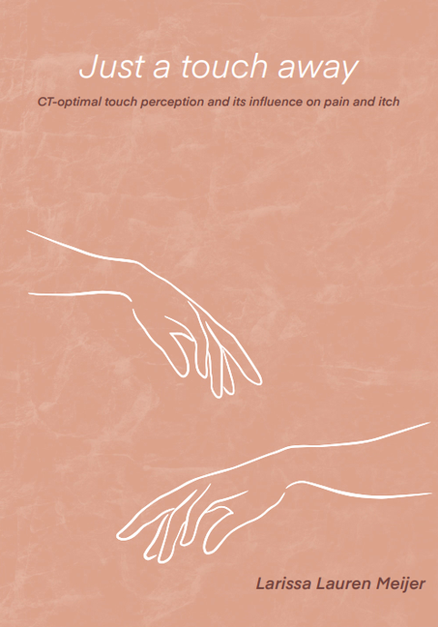 Just a touch away: CT-optimal touch perception and its influence on pain and itch door Larissa Lauren Meijer