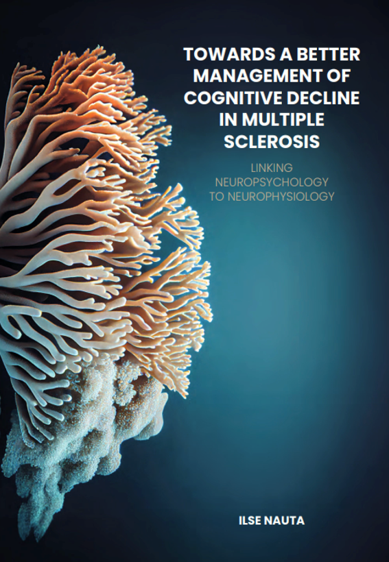 Towards a better management of cognitive decline in multiple sclerosis: linking neuropsychology to neurophysiology door Ilse Nauta