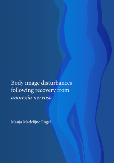 Body image disturbances following recovery from anorexia nervosa door Manja Madelijne Engel