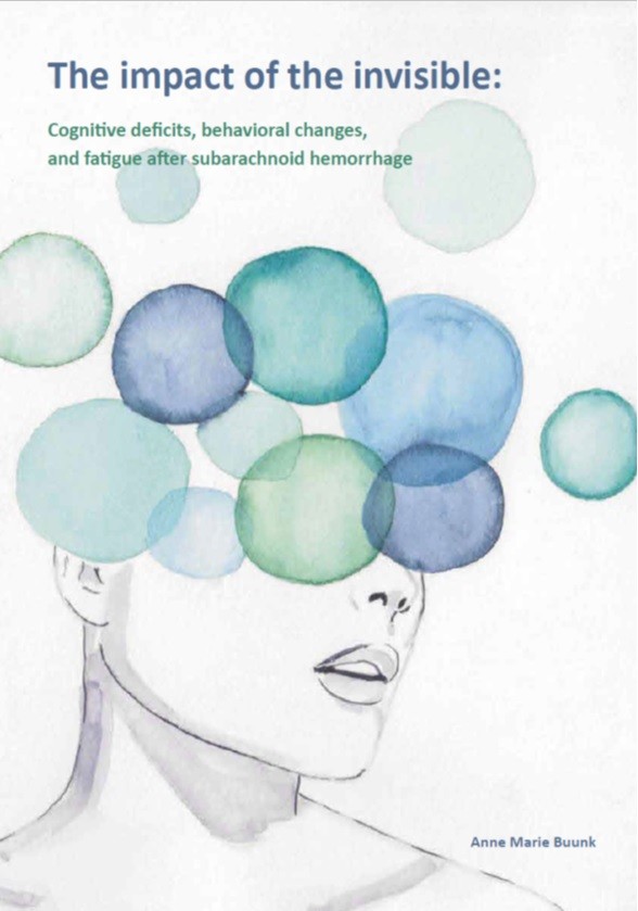 The impact of the invisible: Cognitive deficits, behavioral changes, and fatigue after subarachnoid hemorrhage door A.M. Buunk