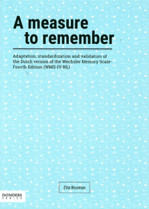 A measure to remember: adaptation, standardization and validation of the Dutch version of the Wechsler Memory Scale-Fourth Edition door Bouman, Z.