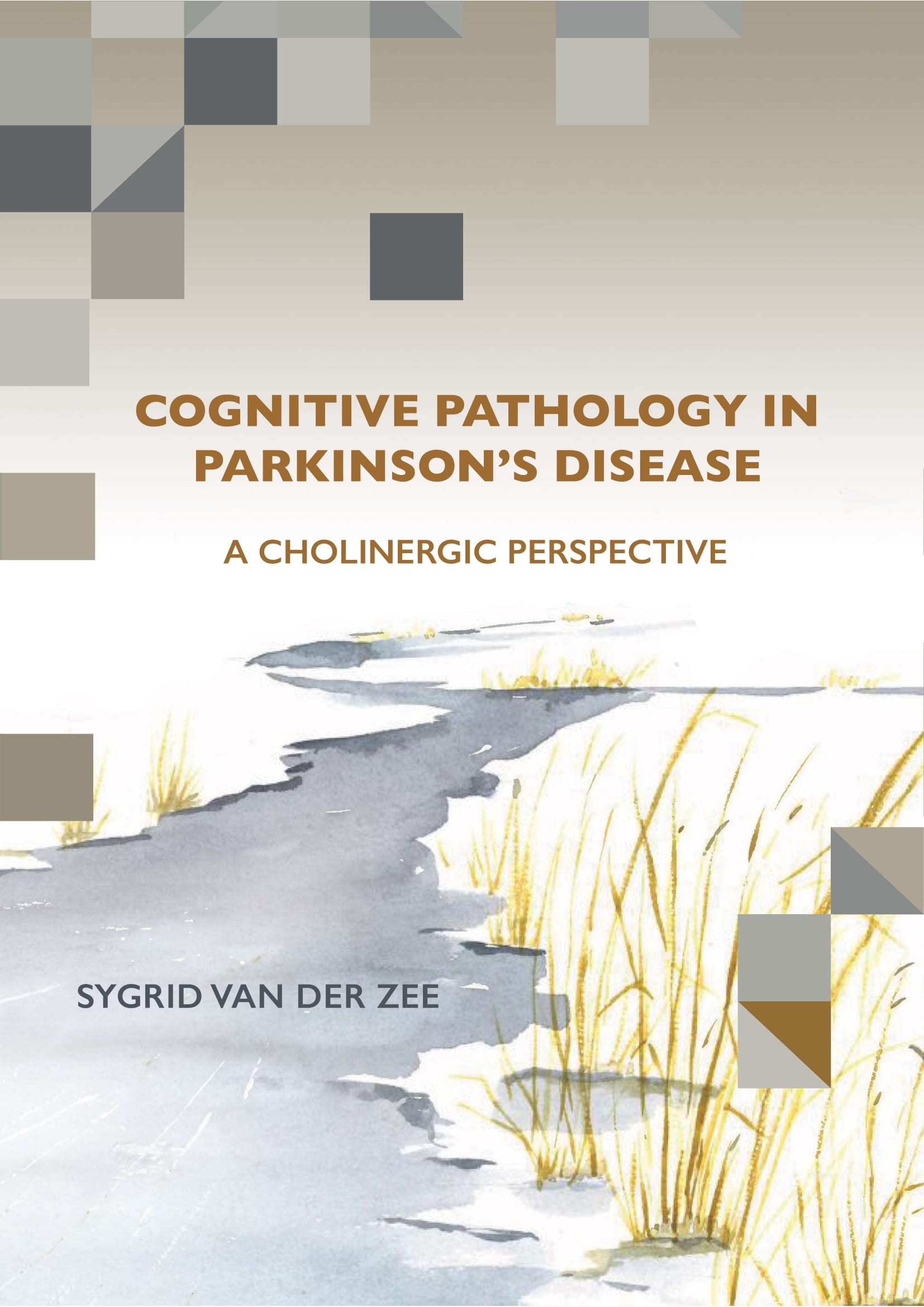 Cognitive pathology in Parkinson's disease: A cholinergic perspective door Sygrid van der Zee